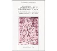 La psicoterapia breve caracteroanalítica (PBC): Una respuesta psicosocial al sufrimiento emocional, individual y de la pareja (Personalidad, evaluación y tratamientos psicológicos)