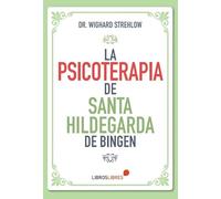 LA PSICOTERAPIA DE SANTA HILDEGARDA DE BINGEN