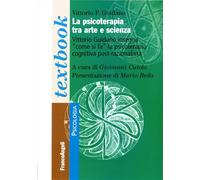 La psicoterapia tra arte e scienza (Serie di psicologia)