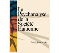 La Psychanalyse de la Société Haïtienne: « Là où la confiance disparaît entre citoyens, la nation commence à s’effriter silencieusement. » - Maxi Jean Marie