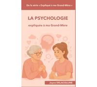 La psychologie expliquée à ma Grand-Mère