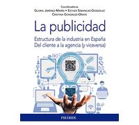 La publicidad: Estructura de la industria en España. Del cliente a la agencia (y viceversa) (Medios)