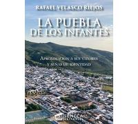 La Puebla de los Infantes: Aproximación a sus valores y señas de identidad (LA PUERTA DE ISTHAR)