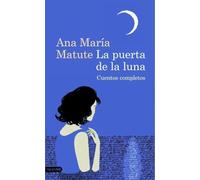 La puerta de la luna: Cuentos completos: 8 (Destino Clásicos)