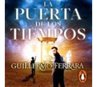 La Puerta De Los Tiempos (audiolibro)