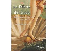 LA PUERTA DEL GOZO: Siete Relatos Iniciáticos para encontrar la Dicha