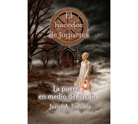 La puerta en medio del jardín: 1 (El hacedor de juguetes)