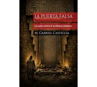 La Puerta Falsa: La razón contra el ocultismo moderno