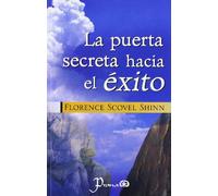 La Puerta Secreta Hacia el Exito/ The Secret Door to Success (SIN COLECCION)