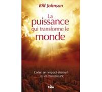 La Puissance Qui Transforme Le Monde (ebook)