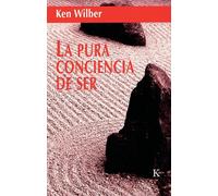 La pura conciencia de ser – Sabiduría Perenne
