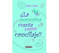 ¿La purpurina cuenta como camuflaje? (¿Te cuento mi vida?)