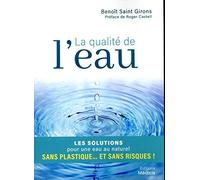 La qualité de l'eau: Les solutions pour une eau au naturel sans plastique... et sans risques !