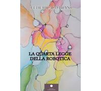 La quarta legge della robotica (Romanzi)