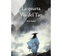 La quarta via del tao (Le vie dell'armonia)