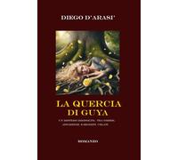 La quercia di Guya: Un mistero irrisolto, tra ombre, apparenze e segreti celati