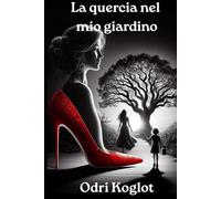 La quercia nel mio giardino