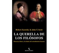 La querella de los filósofos: Rousseau, Hume y los límites del entendimiento humano (FILOSOFIA)