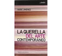 La Querella Del Arte Contemporáneo - 1ª Edición (Nómadas)