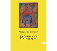 La Querelle de l'Orthographe: 1