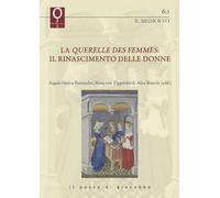 La «querelles des femmes». Il rinascimento delle donne (La Bibbia e le donne)