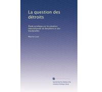 La question des détroits: Étude juridique sur la situation internationale du Bosphore et des Dardanelles