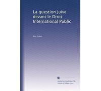 La question Juive devant le Droit International Public