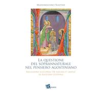 La questione del soprannaturale nel pensiero agostiniano. Riflessione sull'opera «De natura et gratia» di Agostino d'Ippona