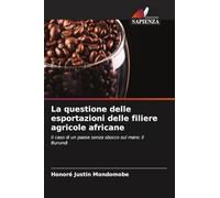 La questione delle esportazioni delle filiere agricole africane: Il caso di un paese senza sbocco sul mare: il Burundi