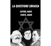 La questione ebraica in Germania: Da Lutero a Fichte