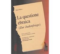 La questione ebraica-Zur Judenfrage. Testo tedesco a fronte (Eretici e/o sovversivi)
