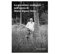 La questione ecologica nell'opera di Mario Rigoni Stern (Fuori collana)