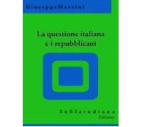 La Questione Italiana E I Repubblicani (ebook)