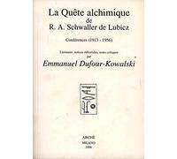 La quête alchimique de R. A. Schwaller De Lubicz: conferences (1913-1956) (Archives)