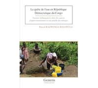 La quête de l’eau en République Démocratique du Congo: Facteurs influençant le choix des sources d’approvisionnement en eau potable des ménages