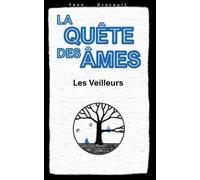La quête des âmes - Les Veilleurs: Une mystérieuse école renfermant de nombreux secrets