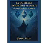 LA QUETE DES GEMMES DE L'ETERNITE: LIVRE JEU