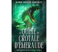 La quête du crotale d’émeraude: Une aventure de fantasy épique pour adolescents (Défenseurs du royaume)
