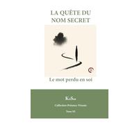La Quête du Nom secret: Le mot perdu en soi (Collection Présence Vivante)
