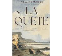La Quête: Un roman d’amour et de résilience plus fort que le temps (Livres de Noël / Contes pour les tout-petits / Romance, Drame et Thriller)