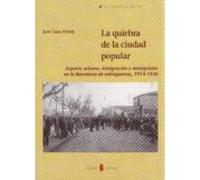 la quiebra de la ciudad popular: espacio urbano inmigracion y an arqui