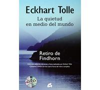 La Quietud En Medio Del Mundo: Retiro de Findhorn (Espiritualidad)