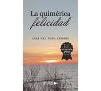 La quimérica felicidad