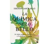 La química de lo bello: Un relato científico sobre el arte y las bellezas cotidianas (Divulgación)