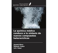 La química médica conduce a la síntesis de nuevos compuestos heterocíclicos