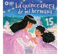 La quinceañera de mi hermana (My Sister's Quinceañera Spanish Edition)