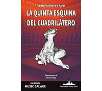 La quinta esquina del cuadrilátero (COLECCIÓN MUSEO SALVAJE (Poesía latinoamericana))