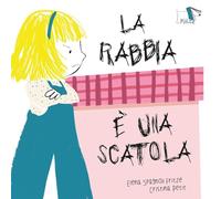 La rabbia è una scatola. Ediz. a colori (Comunicazione e sentimenti)