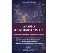 LA RABBIA NEL TUO GIORNO DI NASCITA: LA TUA RABBIA SPIEGATA CON NUMEROLOGIA E TAROCCHI