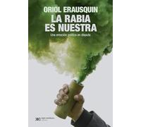 La rabia es nuestra: UNA EMOCIÓN POLÍTICA EN DISPUTA: 1 (SINGULAR)